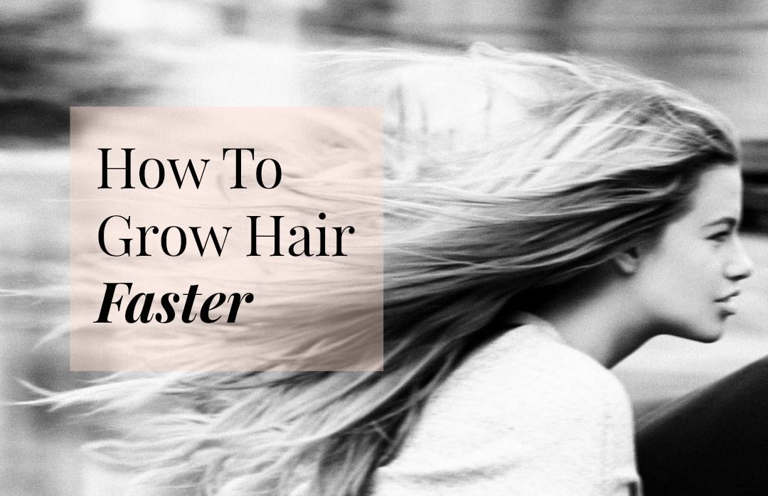 how to grow hair faster